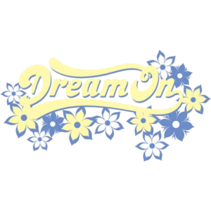 Vinilo Adhesivo con el texto Dream On